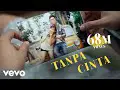 Tanpa Cinta (Video Clip)